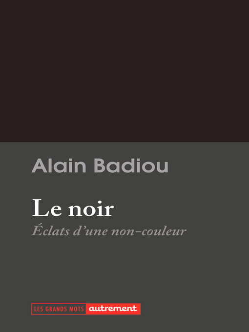 Title details for Le noir by Alain Badiou - Wait list